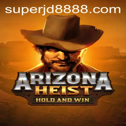 ArizonaHeist: A Thrilling New Game Experience